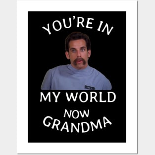 You're in my world now Grandma Posters and Art